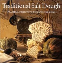 Traditional Salt Dough: Practical Projects to Decorate the Home