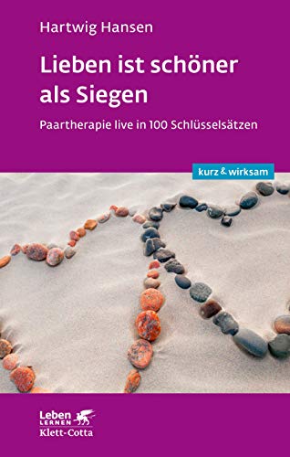 Hartwig Hansen Lieben Ist Schöner Als Siegen, Paartherapie Live In 100 Schlüsselsätzen