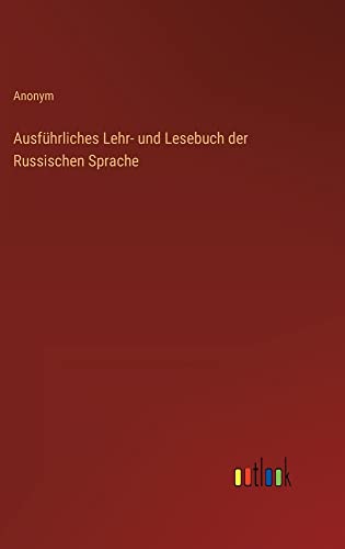 Ausführliches Lehr- und Lesebuch der Russischen Sprache