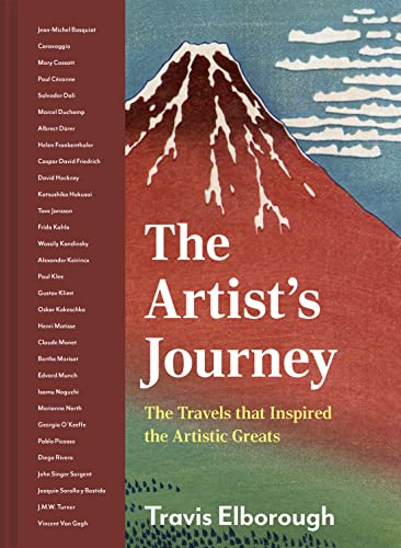 Travis Elborough The Artist's Journey, The Travels That Inspired The Artistic Greats (Journeys Of Note, Band 2)