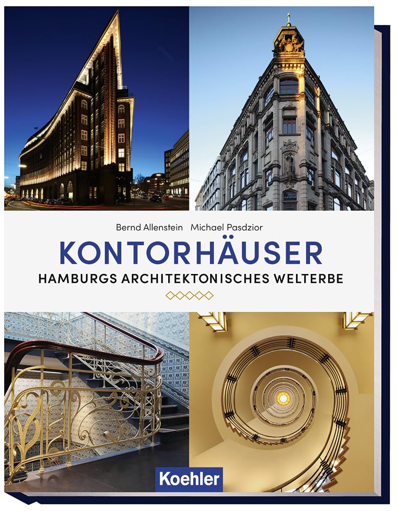 Kontorhäuser: Hamburgs Welterbe: Hamburgs architektonisches Welterbe