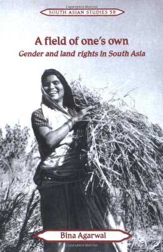 A Field of One's Own: Gender and Land Rights in South Asia (Cambridge South Asian Studies, Band 58)
