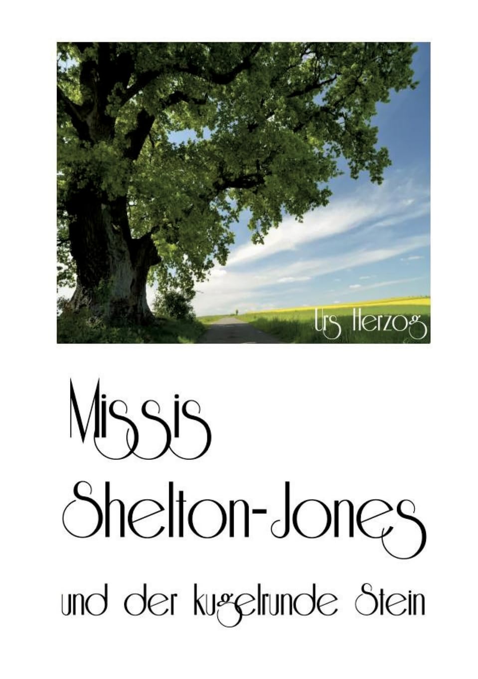 Missis Shelton-Jones: und der kugelrunde Stein