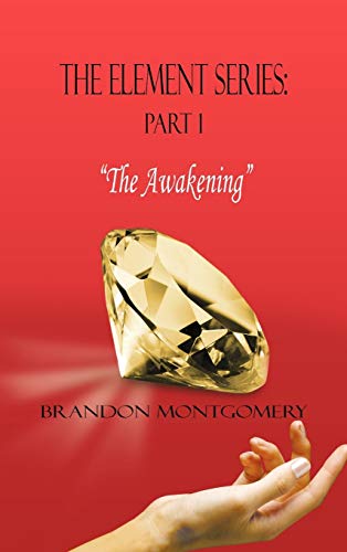 The Element Series: Part I: The Awakening