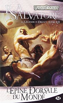 La légende de Drizzt. Vol. 12. L'épine dorsale du monde