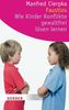 Faustlos - Wie Kinder Konflikte gewaltfrei lösen lernen (HERDER spektrum)