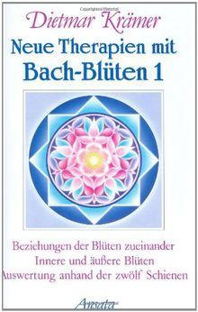 Neue Therapien mit Bach-Blüten, Bd.1, Beziehungen der Blüten zueinander, Innere und äußere Blüten, Auswertung anhand der zwölf Schienen