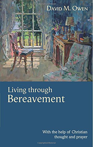 Living Through Bereavement: With the Help of Christian Thought and Prayer