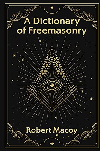 A Dictionary of Freemasonry