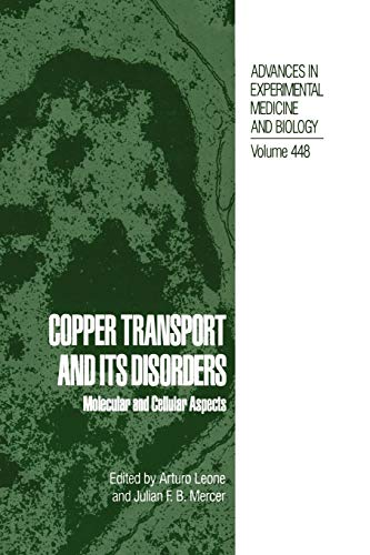 Copper Transport and Its Disorders: Molecular and Cellular Aspects (Advances in Experimental Medicine and Biology) (Advances in Experimental Medicine and Biology, 448, Band 448)