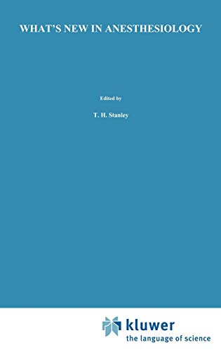 What’s New in Anesthesiology (Developments in Critical Care Medicine and Anaesthesiology, 17, Band 17)