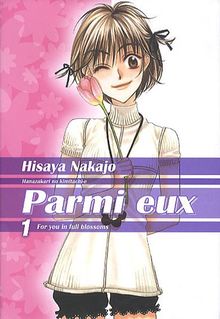 Parmi eux : for you in full blossoms. Vol. 1