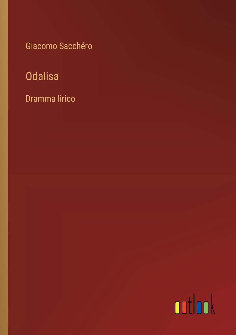 Odalisa: Dramma lirico