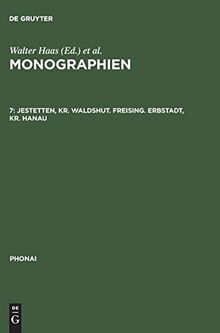 Jestetten, Kr. Waldshut. Freising. Erbstadt, Kr. Hanau (Phonai, 7, Band 7)
