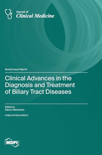 Clinical Advances in the Diagnosis and Treatment of Biliary Tract Diseases