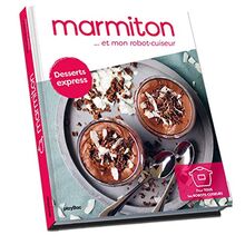 Marmiton... et mon robot-cuiseur : desserts express