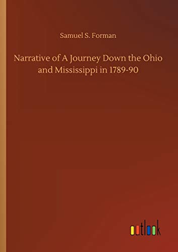 Narrative of A Journey Down the Ohio and Mississippi in 1789-90