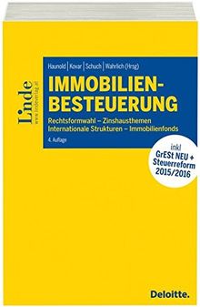 Immobilienbesteuerung: Rechtsformwahl - Zinshausthemen - Internationale Strukturen - Immobilienfonds