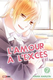 L'amour à l'excès. Vol. 7