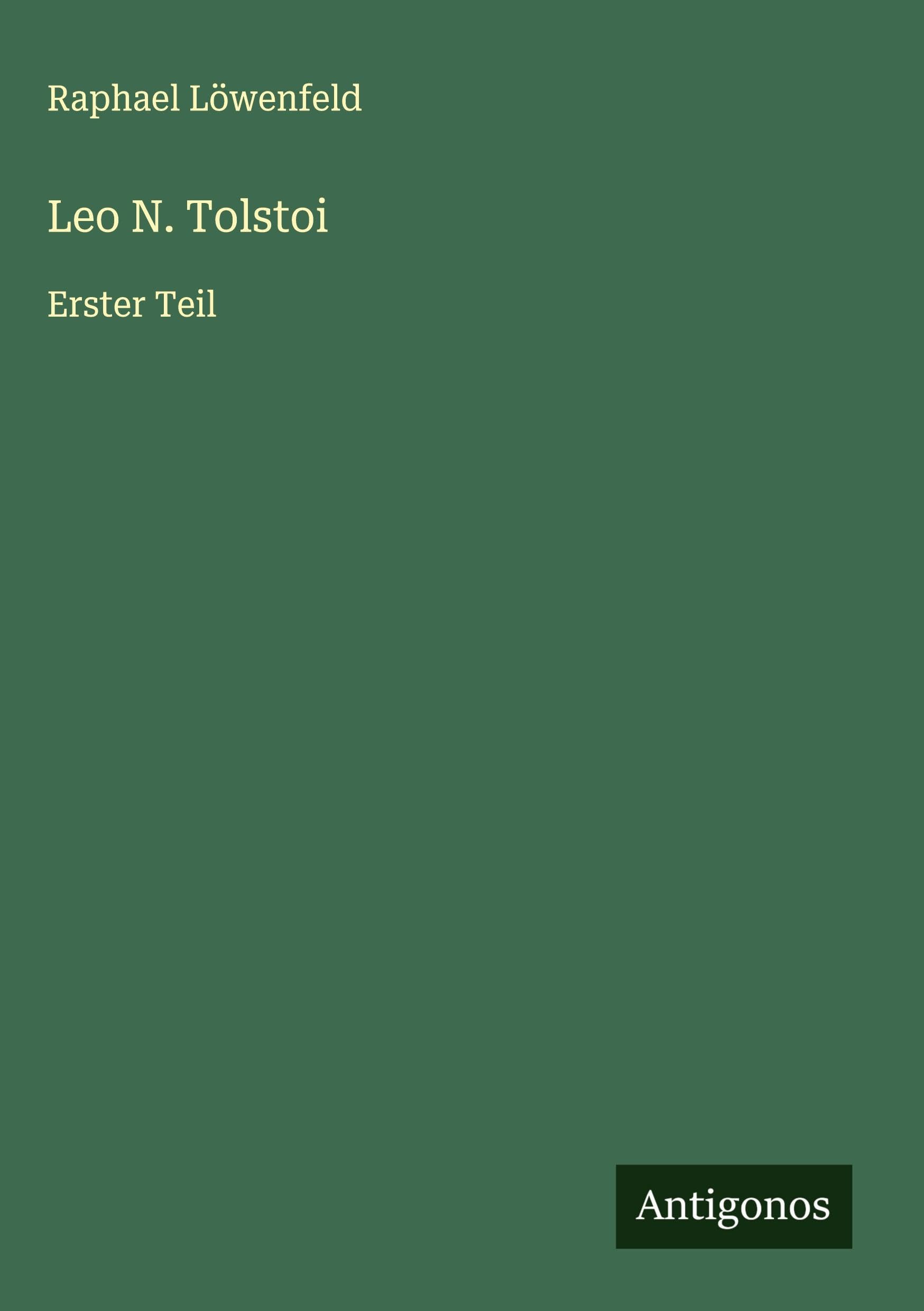 Leo N. Tolstoi: Erster Teil