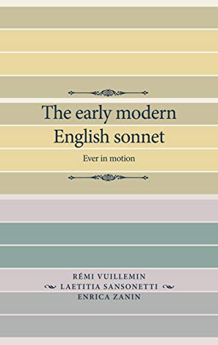 The early modern English sonnet: Ever in motion (The Manchester Spenser)