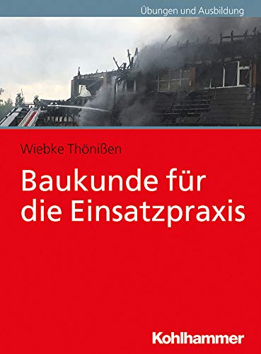 Thönißen, Wiebke: Baukunde für die Einsatzpraxis