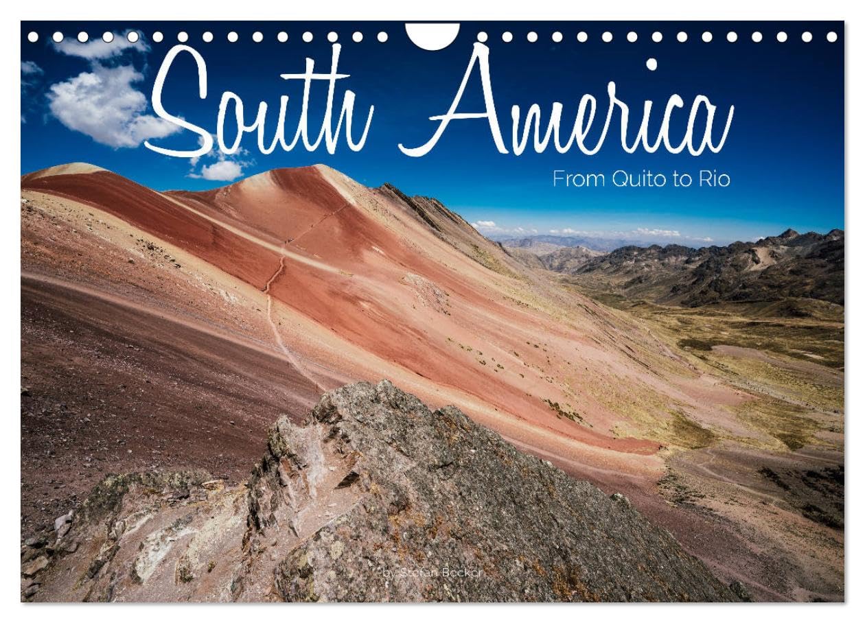 South America - From Quito to Rio (Wall Calendar 2026 DIN A4 landscape), CALVENDO 12 Month Wall Calendar: Hightlights of a continent