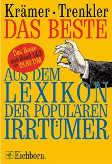 Das Beste aus dem Lexikon der Populären Irrtümer