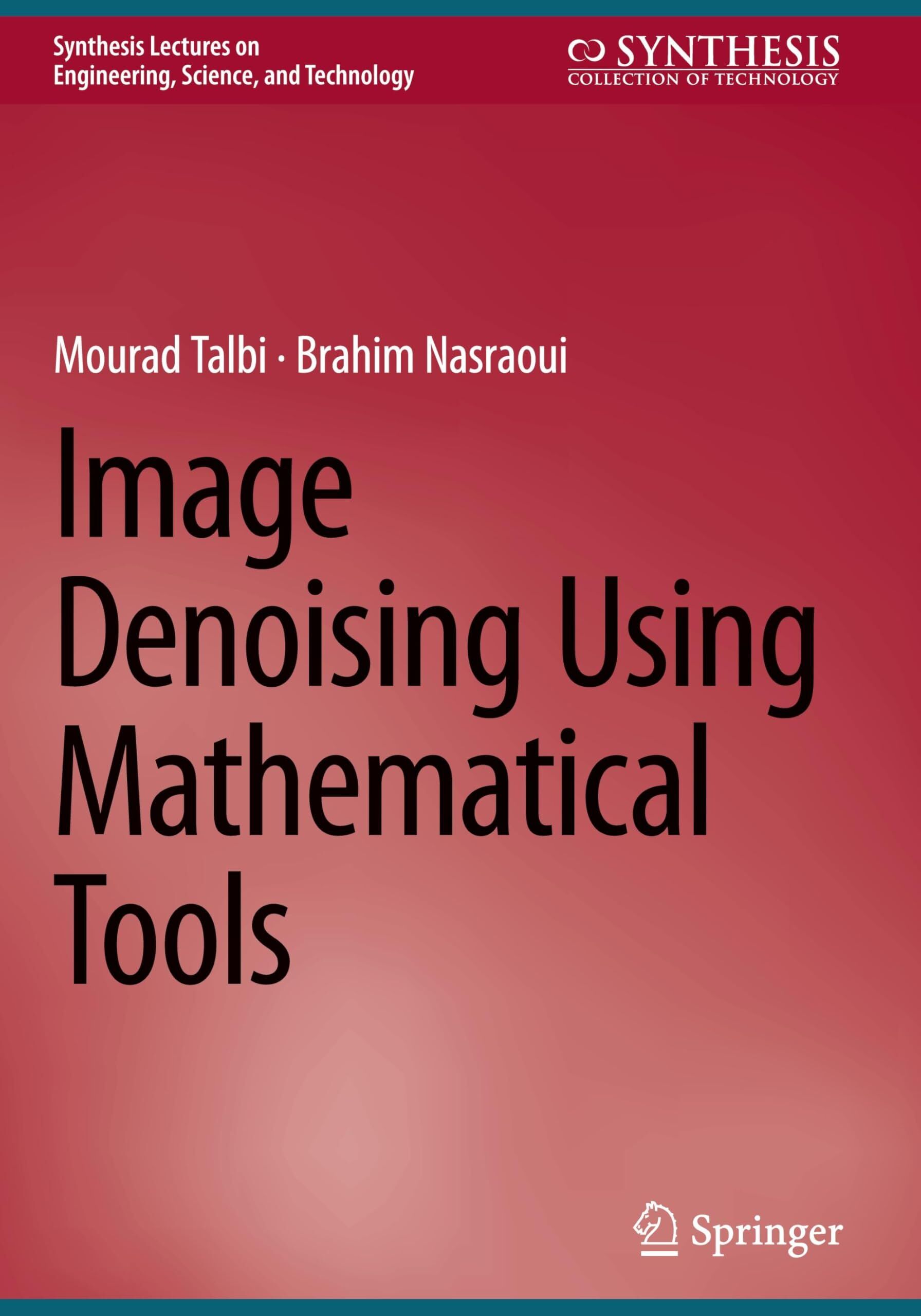 Image Denoising Using Mathematical Tools
