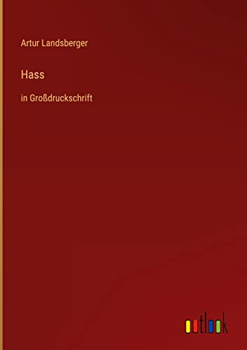 Hass: in Großdruckschrift