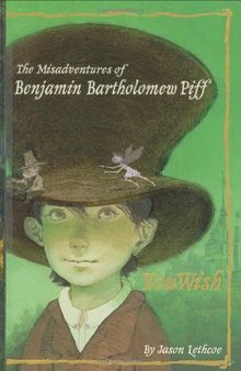 You Wish #1 (The Misadventures of Benjamin Bartholomew Piff, Band 1)