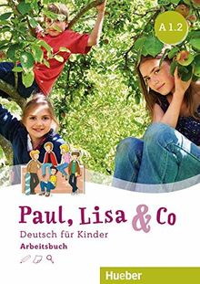 Paul, Lisa & Co A1/2: Deutsch für Kinder.Deutsch als Fremdsprache / Arbeitsbuch