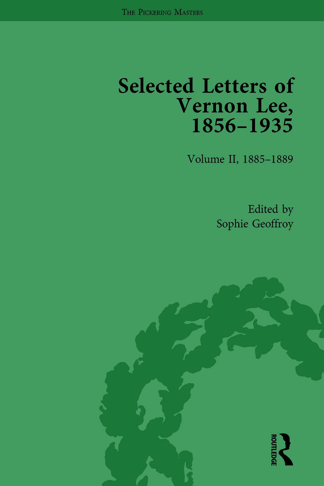 Selected Letters of Vernon Lee, 1856-1935: Volume II - 1885-1889 (The Pickering Masters, Band 2)