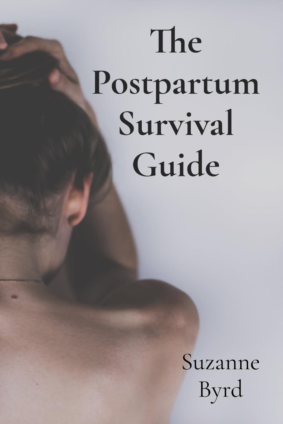 The Postpartum Survival Guide: Understanding and Overcoming Postnatal Depression
