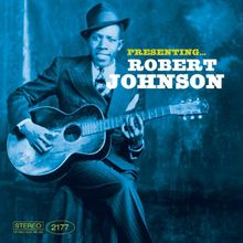 Presenting Robert Johnson