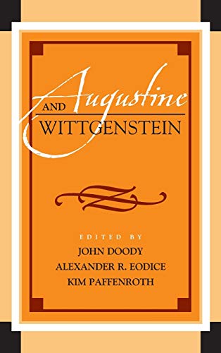 Augustine and Wittgenstein (Augustine in Conversation: Tradition and Innovation)