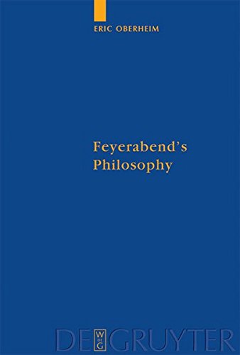 Feyerabend's Philosophy (Quellen und Studien zur Philosophie, Band 73)
