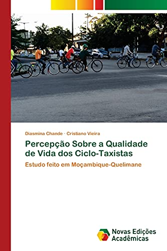 Percepção Sobre a Qualidade de Vida dos Ciclo-Taxistas: Estudo feito em Moçambique-Quelimane
