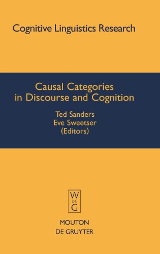 Causal Categories in Discourse and Cognition (Cognitive Linguistics Research)