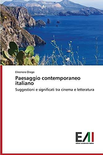 Paesaggio contemporaneo italiano: Suggestioni e significati tra cinema e letteratura