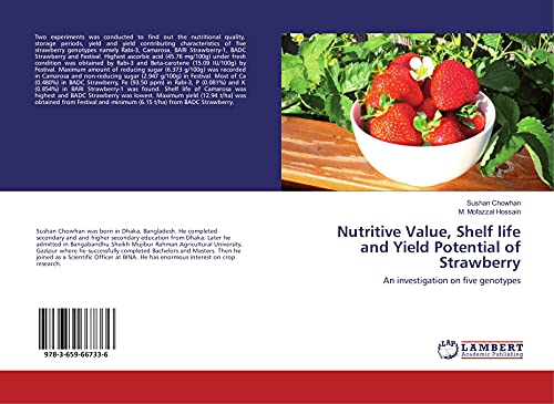 Nutritive Value, Shelf life and Yield Potential of Strawberry: An investigation on five genotypes