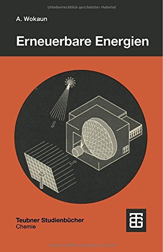 Erneuerbare Energien (Teubner Studienbücher Chemie) (German Edition)
