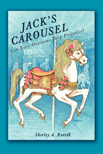 Jack's Carousel: Can love overcome deep prejudice?