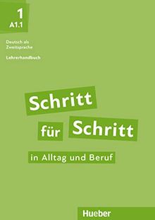 Schritt für Schritt in Alltag und Beruf 1: Deutsch als Zweitsprache / Lehrerhandbuch