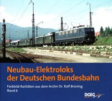 Neubau-Elektroloks der Deutschen Bundesbahn von Rolf Brüning | Buch | Zustand sehr gut