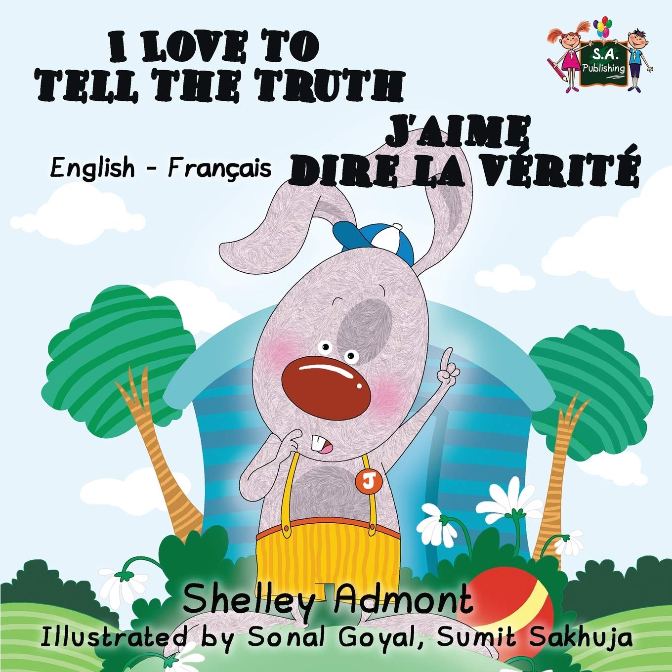 I Love to Tell the Truth J'aime dire la verite (English French Bilingual children's books): Bilingual Children's books, french kids books, english ... (English French Bilingual Collection, Band 9)