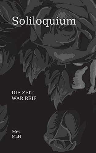 Soliloquium: Die Zeit war reif (Worte|NichtsAlsWorte)