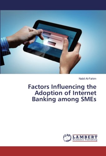 Factors Influencing the Adoption of Internet Banking among SMEs