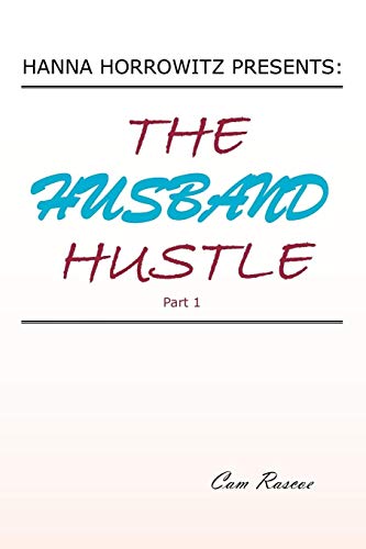 Hanna Horrowitz Presents:The Husband Hustle Part 1