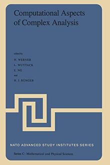 Computational Aspects of Complex Analysis: Proceedings of the NATO Advanced Study Institute held at Braunlage, Harz, Germany, July 26 - August 6, 1982 (Nato Science Series C:, 102, Band 102)